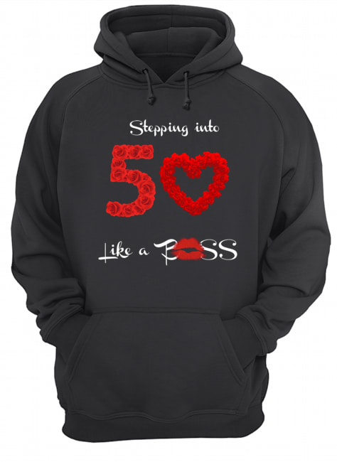 Stepping Into 50 Like A Boss Tote Shirt Unisex Hoodie