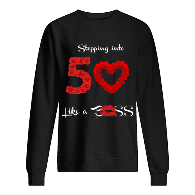Stepping Into 50 Like A Boss Tote Shirt Unisex Sweatshirt