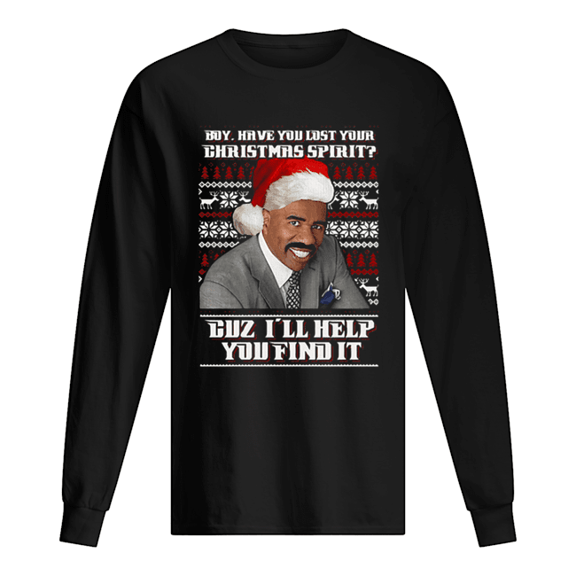 Steve Harvey Boy have you lost your Christmas spirit duz I’ll help you find it Long Sleeved T-shirt 
