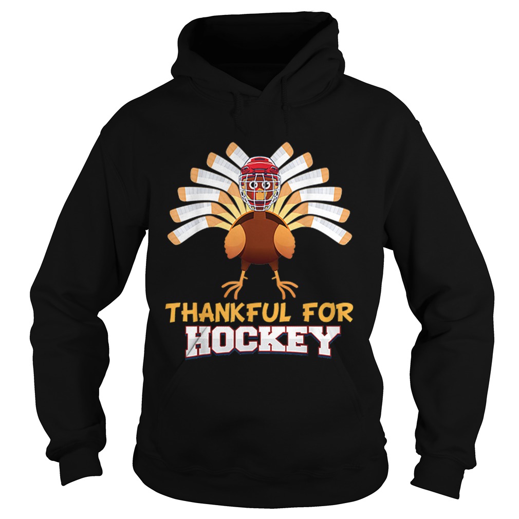 Thankful For Hockey Turkey Sport Love Thanksgiving Family Hoodie