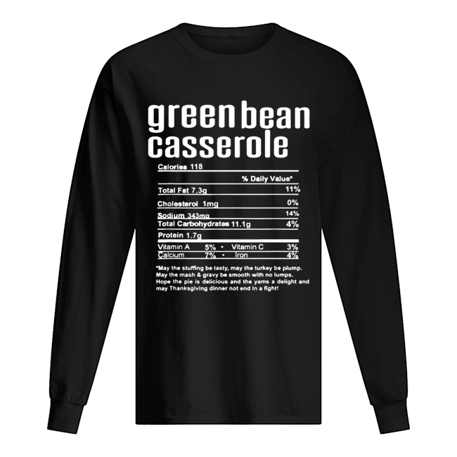 Thanksgiving Green Bean Casserole Nutritional Facts Long Sleeved T-shirt 