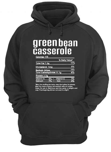 Thanksgiving Green Bean Casserole Nutritional Facts Unisex Hoodie