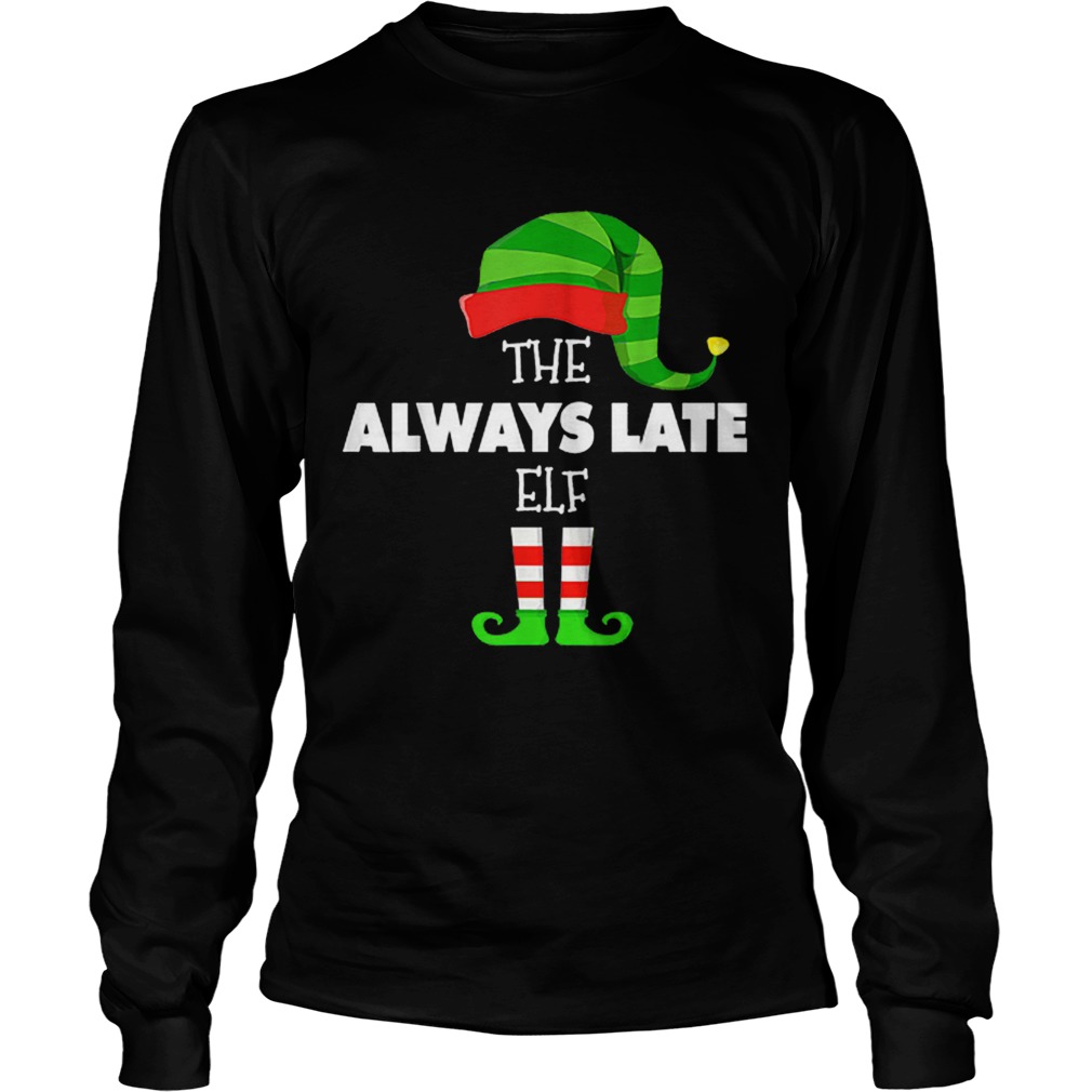 The ALWAYS LATE ELF Group Matching Family Christmas PJS LongSleeve