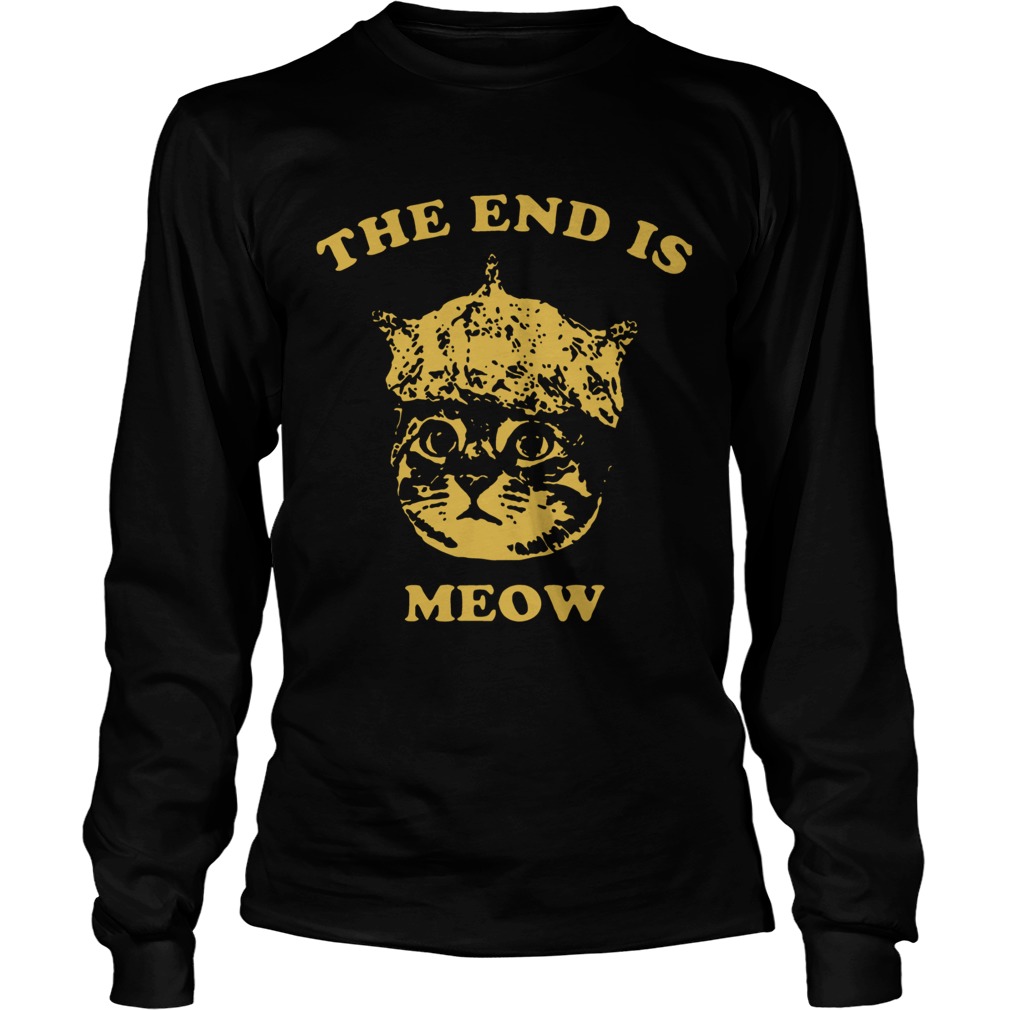 The End Is Meow LongSleeve