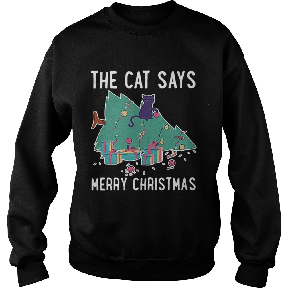 The cat says Merry Christmas Sweatshirt