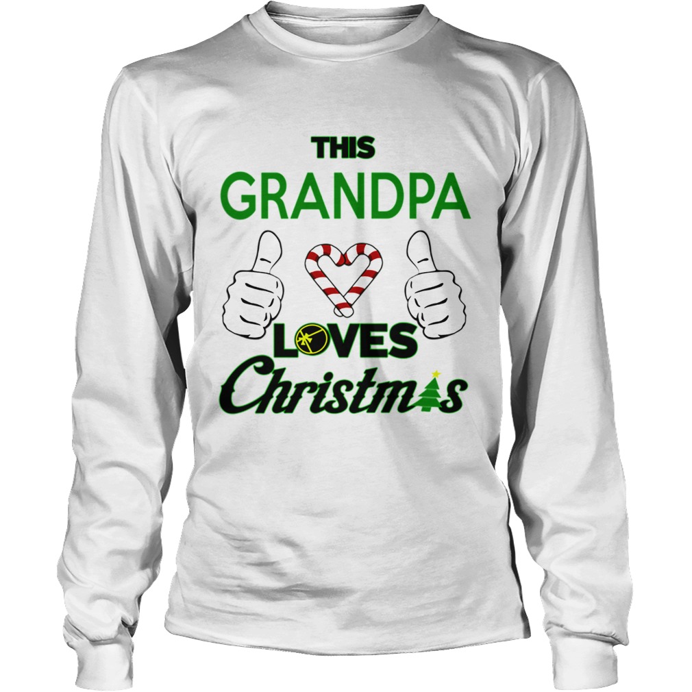 This Grandpa Loves Christmas Cool Funny Grandparent LongSleeve