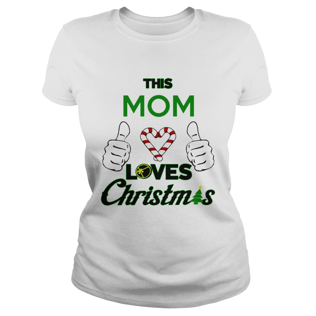 This Mom Loves Christmas Cool Mom Best Mom Holiday Classic Ladies