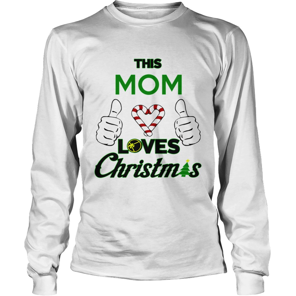 This Mom Loves Christmas Cool Mom Best Mom Holiday LongSleeve