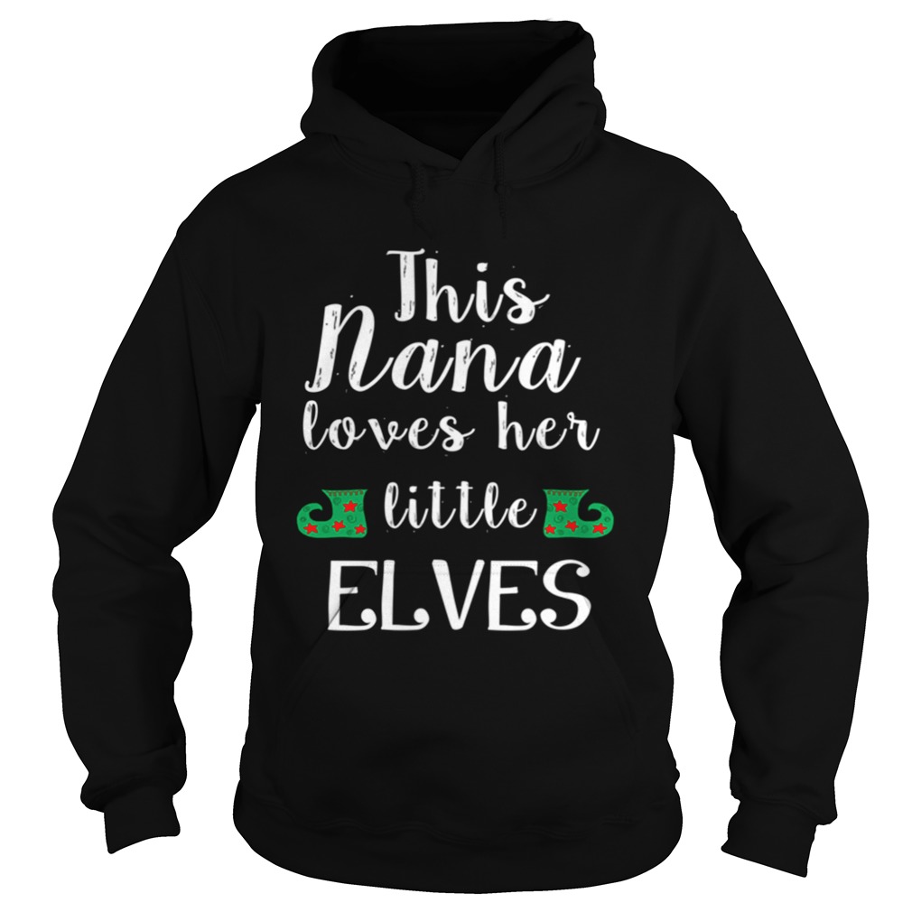 This Nana Loves Her Little Elves Nana Christmas Hoodie