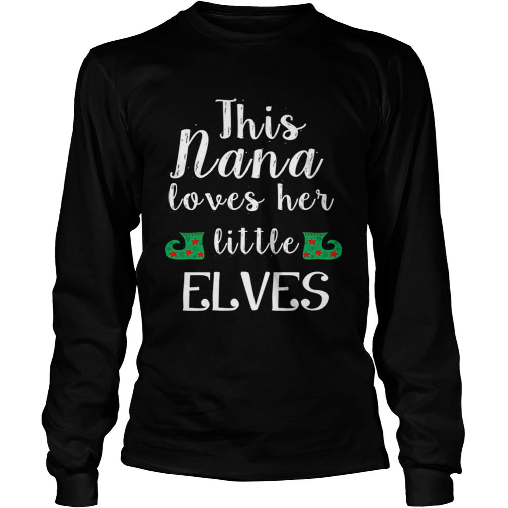 This Nana Loves Her Little Elves Nana Christmas LongSleeve
