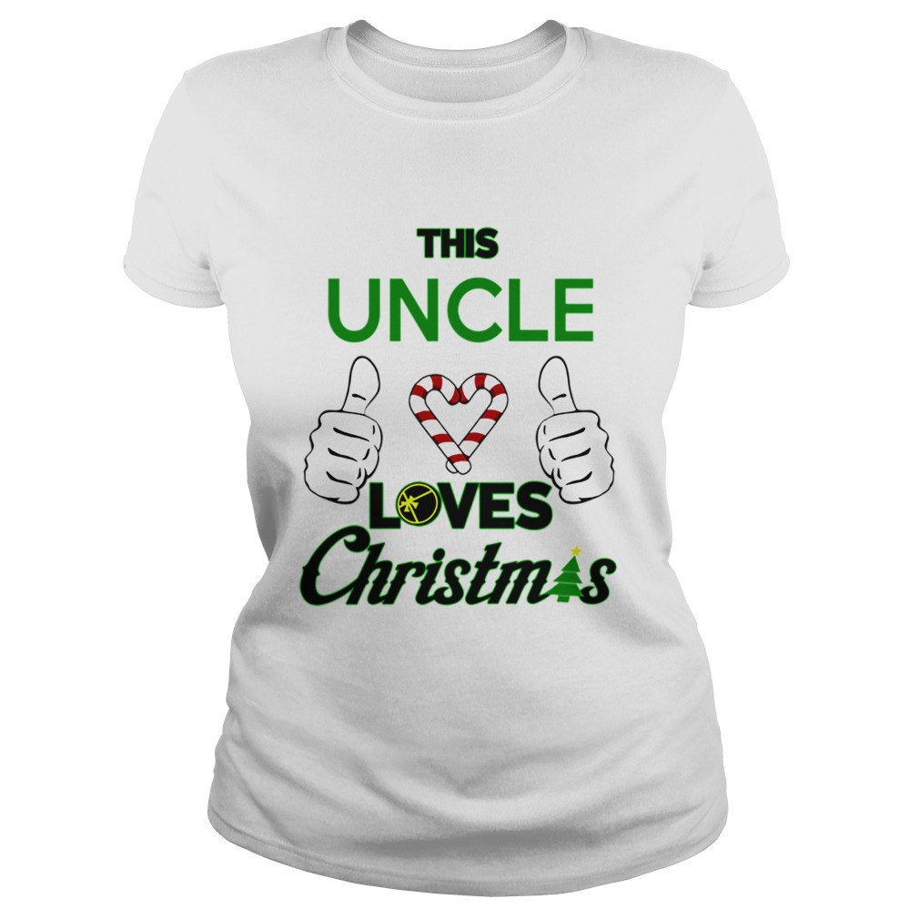 This Uncle Loves Christmas Cool Uncle Funny Holiday Classic Ladies