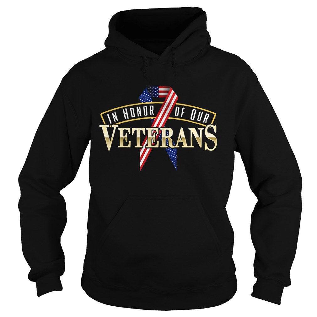 Veterans Day In Honor Of Our Veterans Hoodie