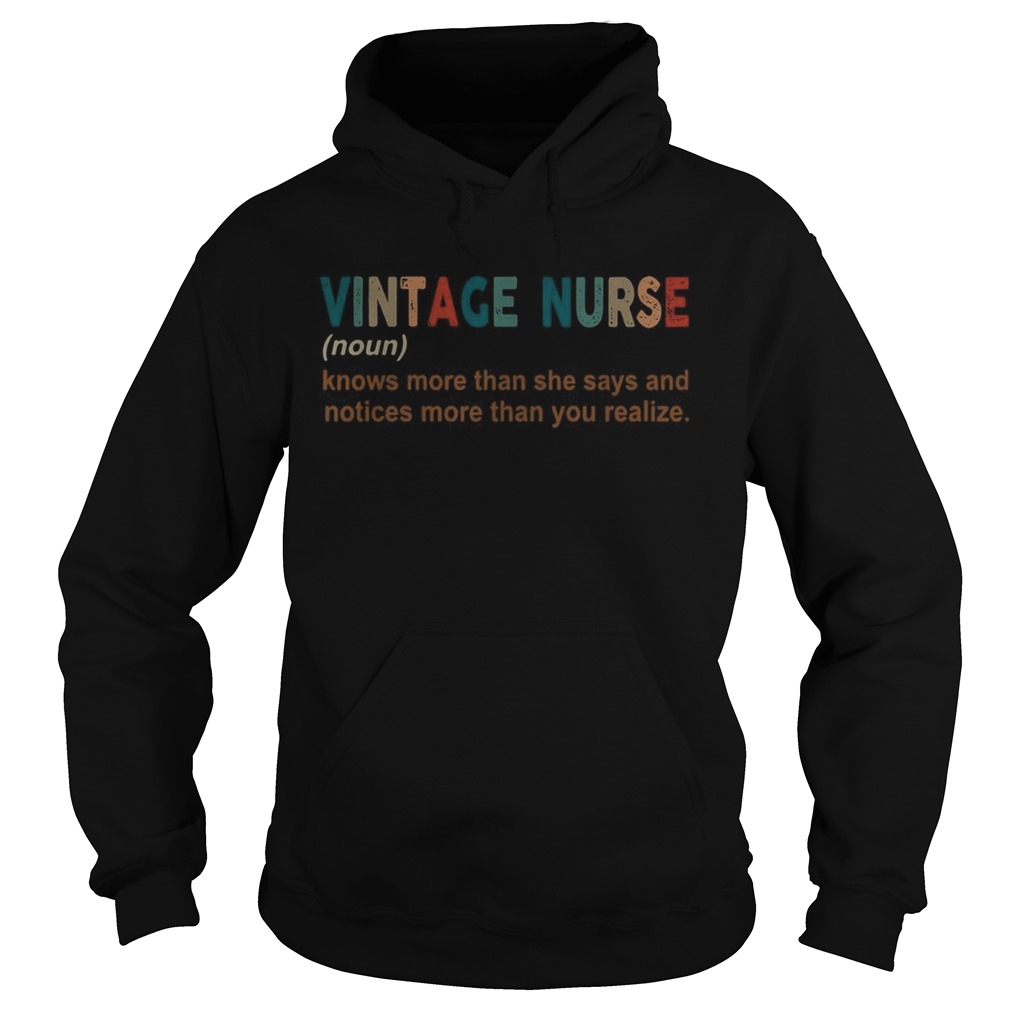 Vintage nurse knows more than she says and notices more than you realize Hoodie