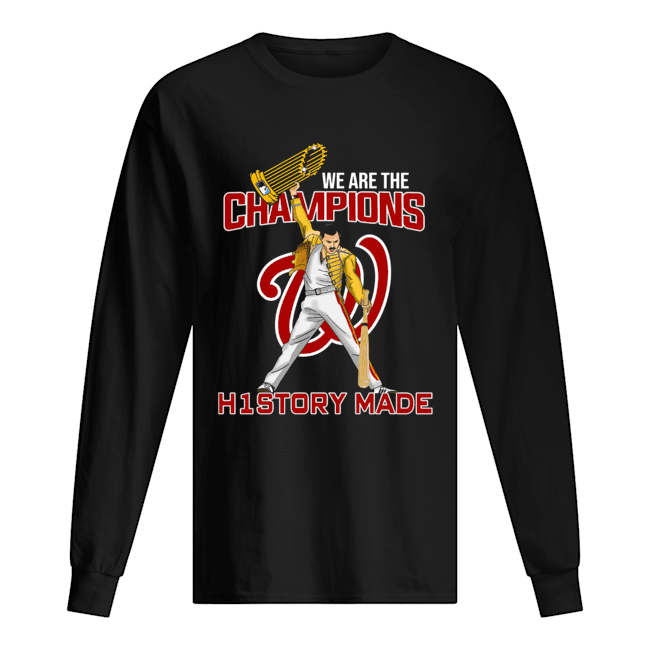 Washington Nationals We are the champions history made Long Sleeved T-shirt 