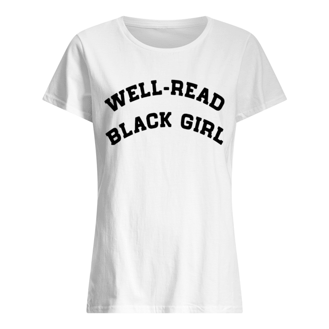 Well-Read Black Girl Classic Women's T-shirt