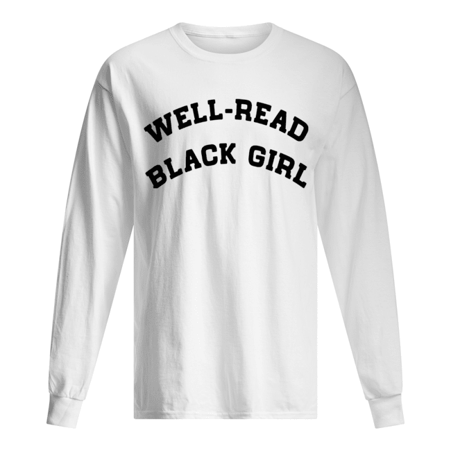 Well-Read Black Girl Long Sleeved T-shirt 
