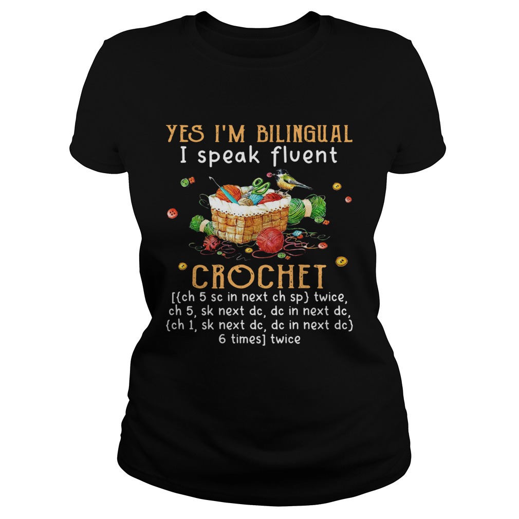 Yes Im Bilingual I Speak Fluent Crochet Classic Ladies