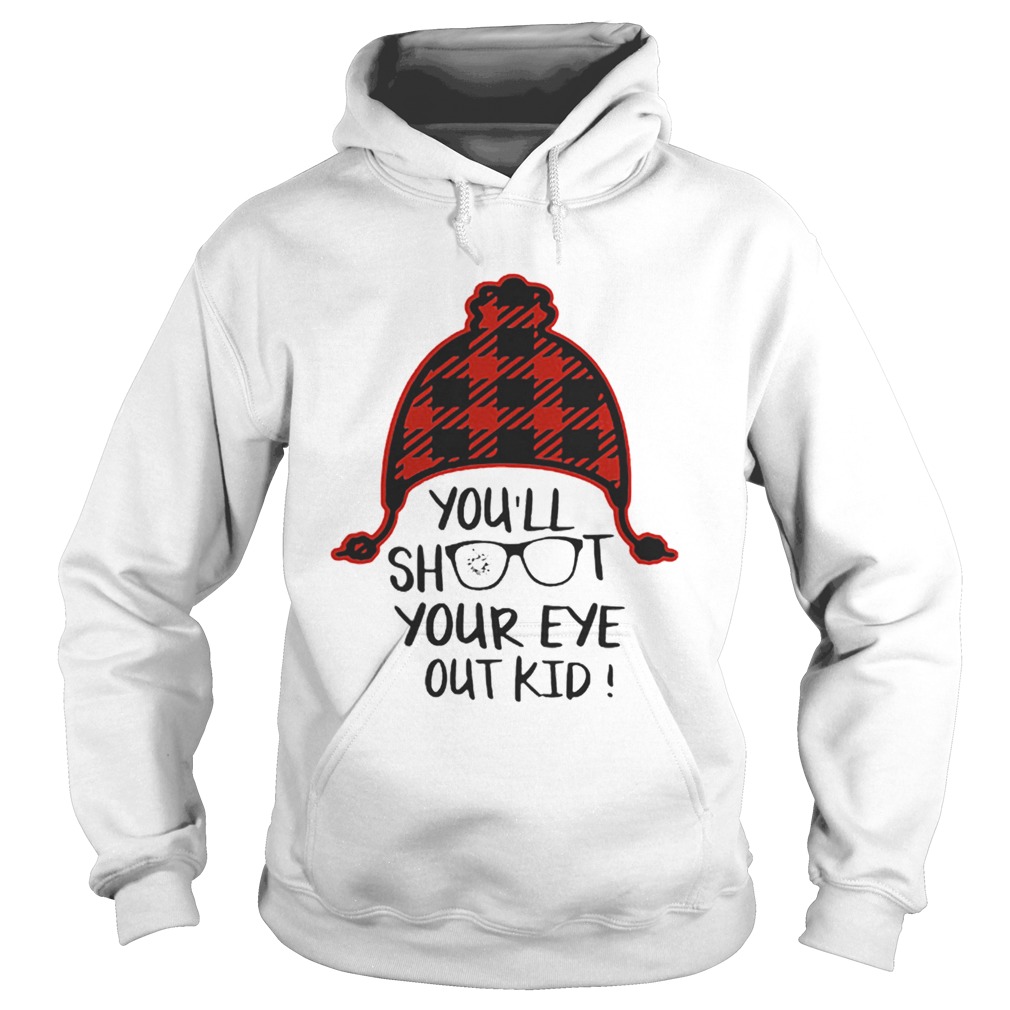 Youll shoot your eye out kid Christmas Hoodie