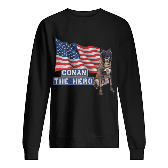 Zero Bark Thirty Conan The Hero Unisex Sweatshirt