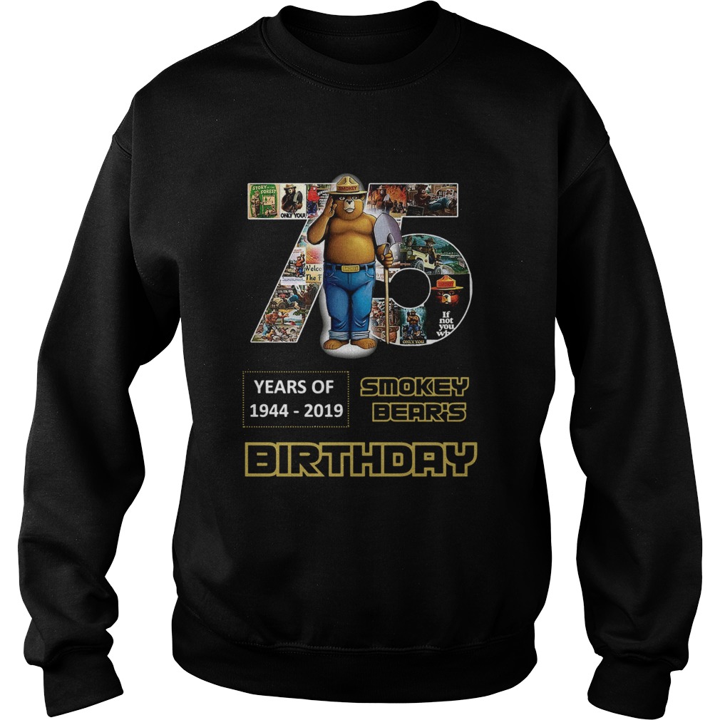 1575945407Pretty 75 Years Of Smokey Bear 1944-2019 Birthday Sweatshirt