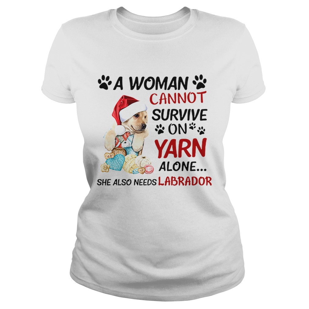 A woman cannot survive on yarn alone she also needs Labrador Classic Ladies