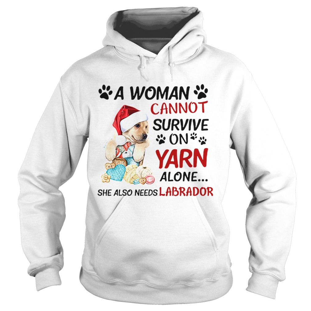 A woman cannot survive on yarn alone she also needs Labrador Hoodie