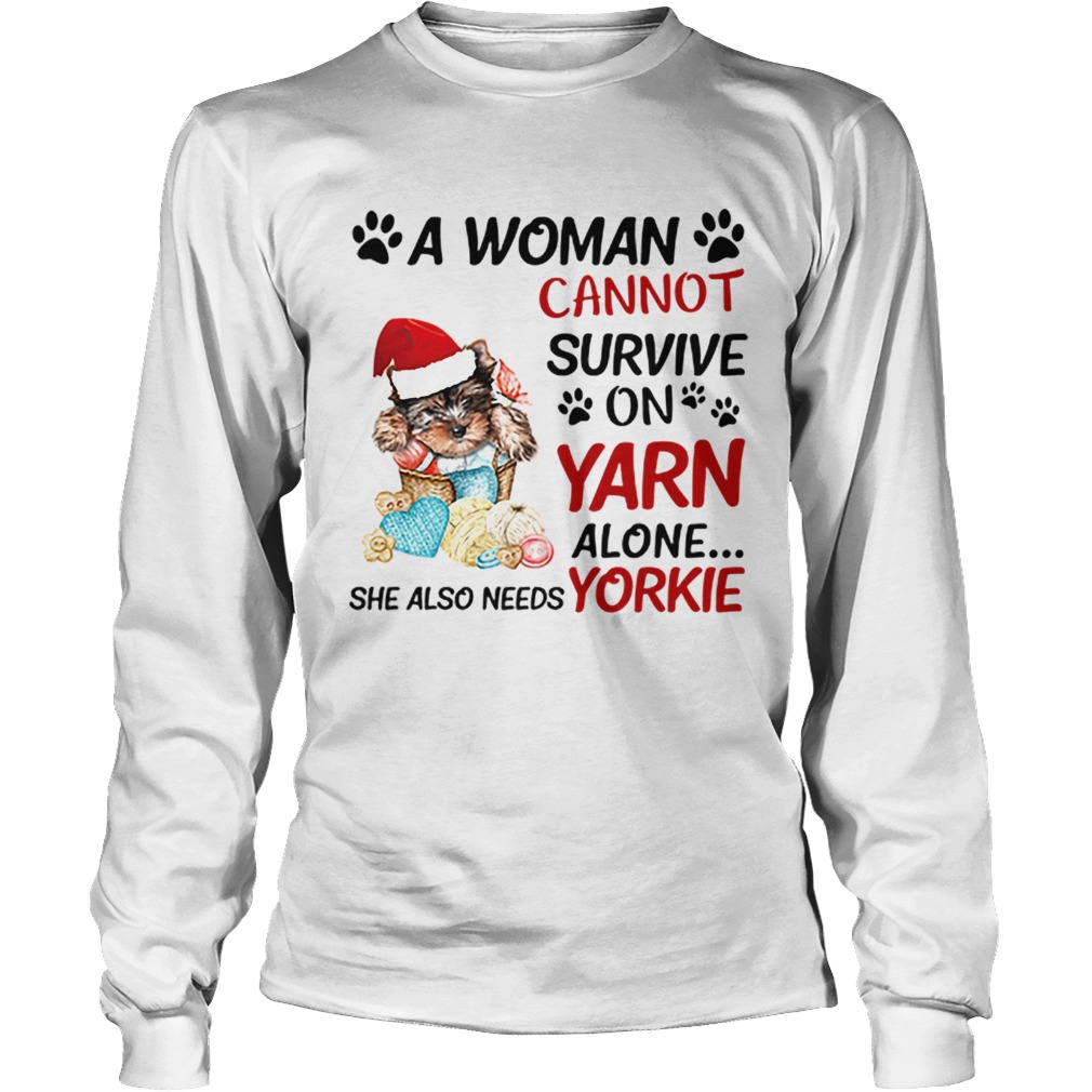 A woman cannot survive on yarn alone she also needs Yorkie LongSleeve