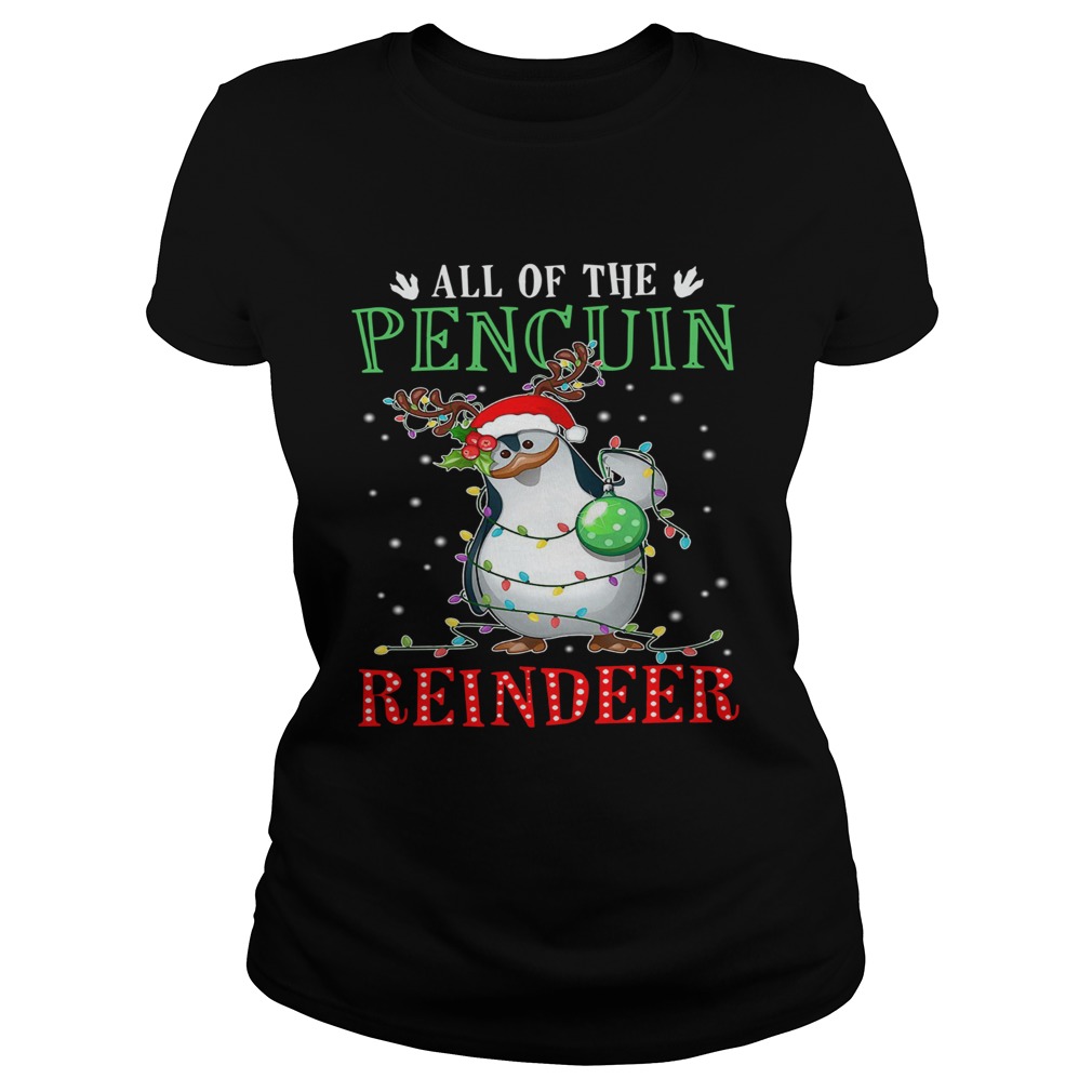 All of the Penguin reindeer light christmas Classic Ladies