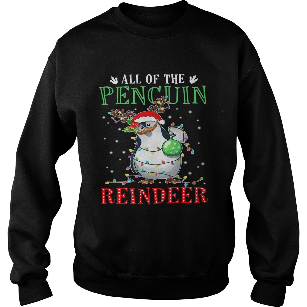All of the Penguin reindeer light christmas Sweatshirt