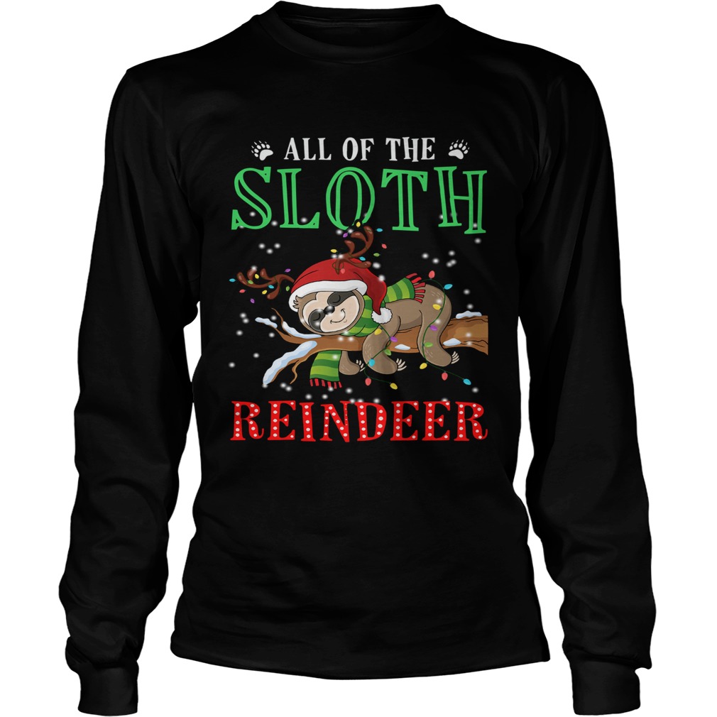 All of the Sloth reindeer light christmas LongSleeve