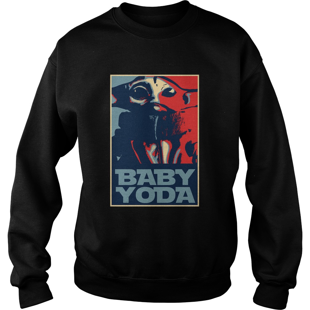 Baby Yoda Hope Poster Sweatshirt