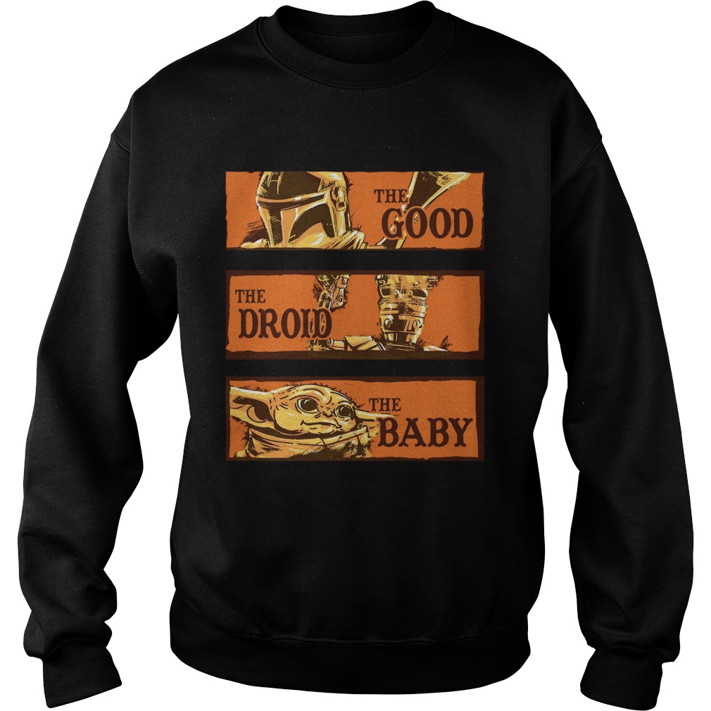 Baby Yoda Star Wars The Good The Droid The Baby Sweatshirt