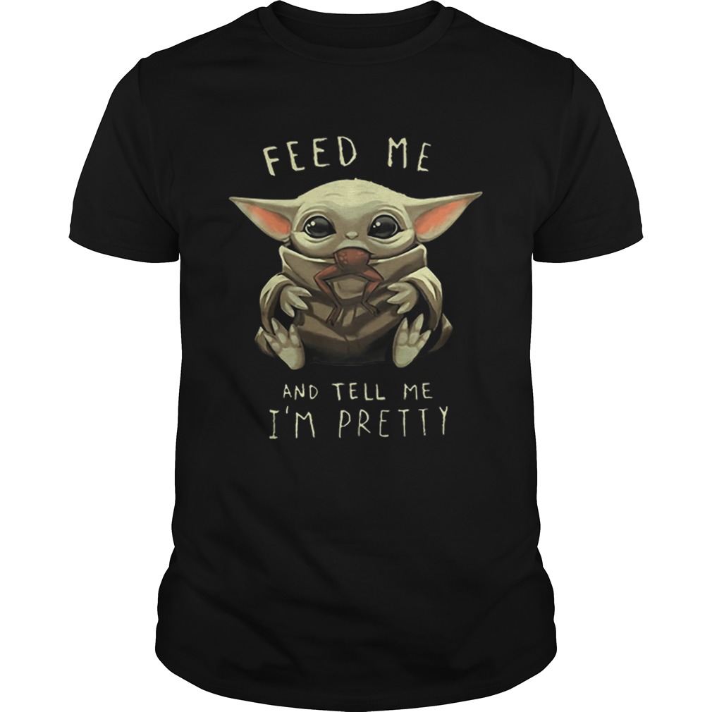 Baby Yoda eat frog feed me and tell me im pretty shirt