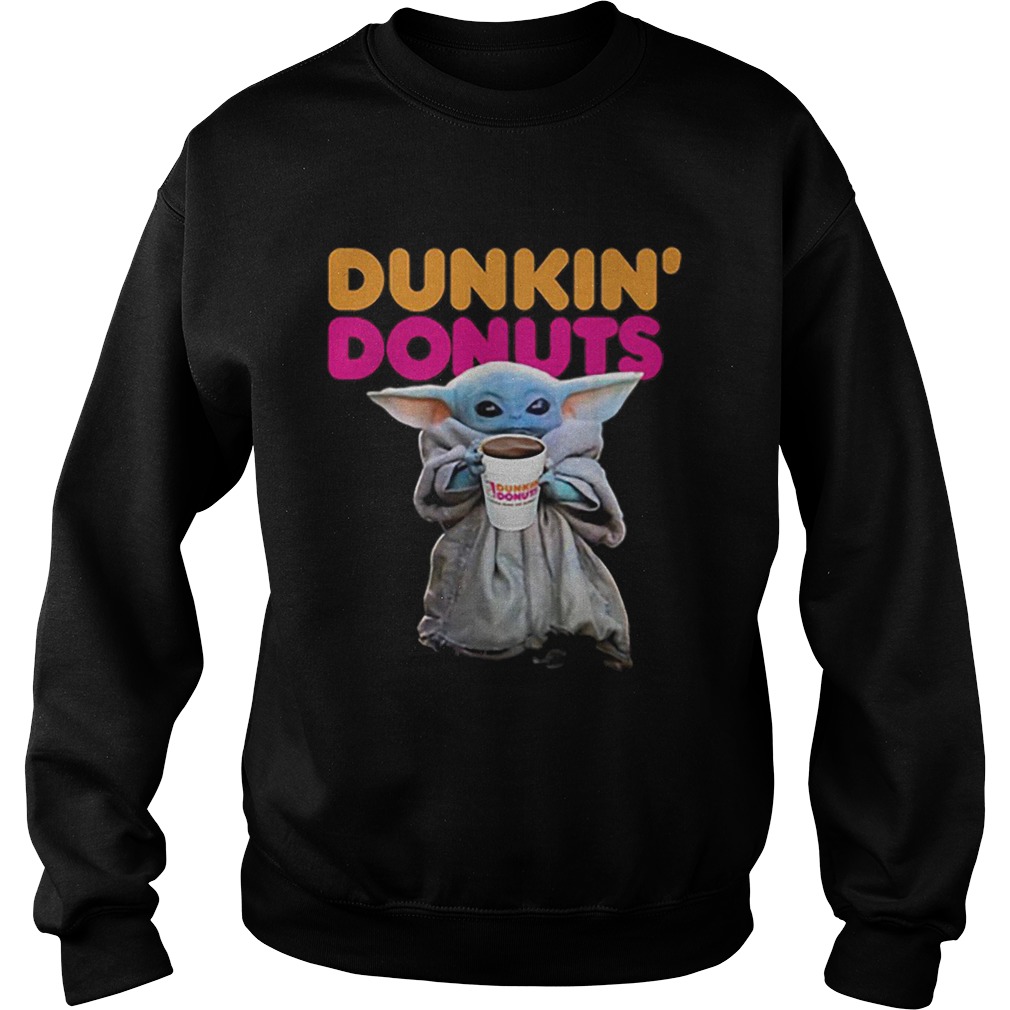Baby Yoda holding Dunkin Donuts Star Wars Sweatshirt