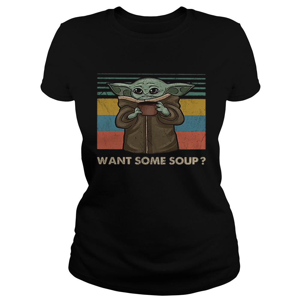 Baby Yoda want some soup vintage Classic Ladies