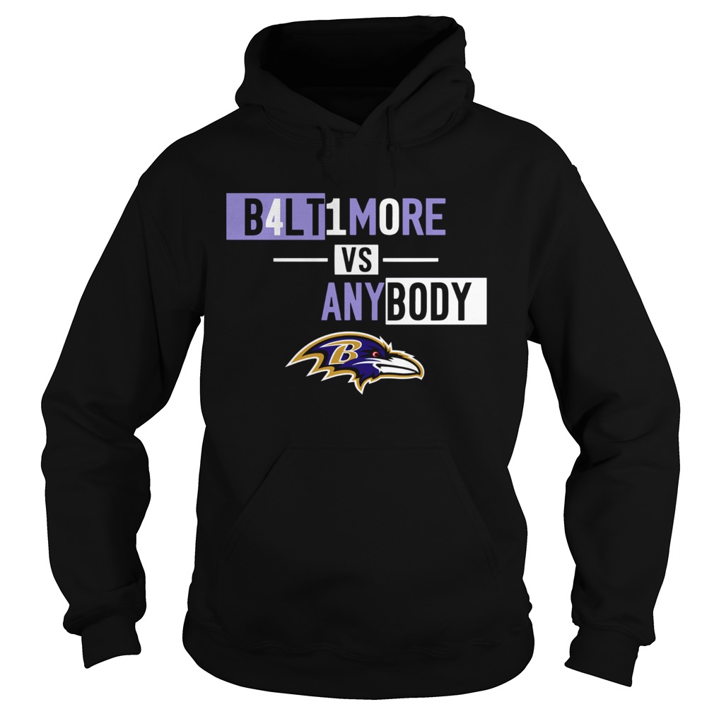 Baltimore Ravens b4lt1m0re vs any body Hoodie