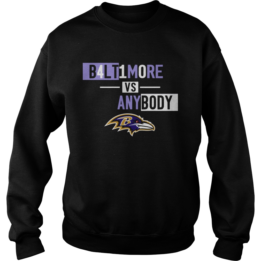 Baltimore Ravens b4lt1m0re vs any body Sweatshirt