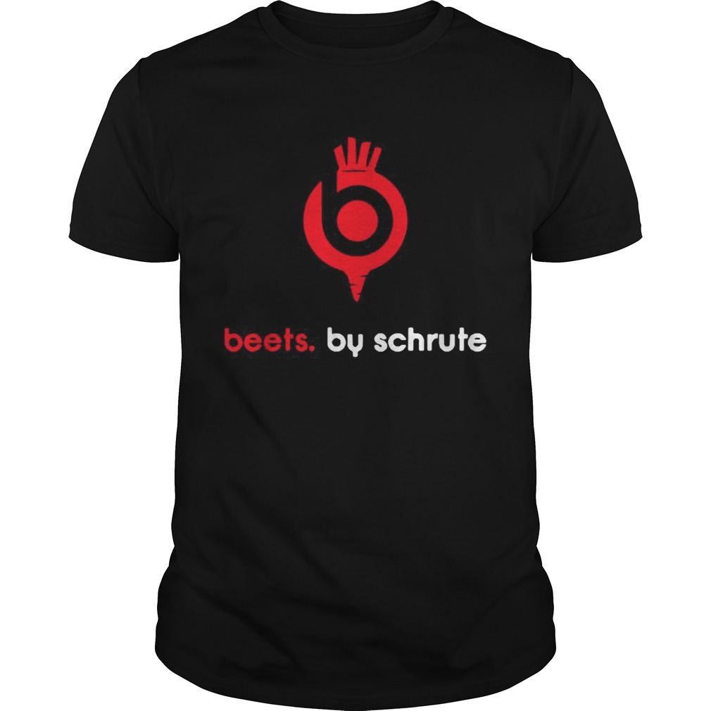 Beets by schrute shirt