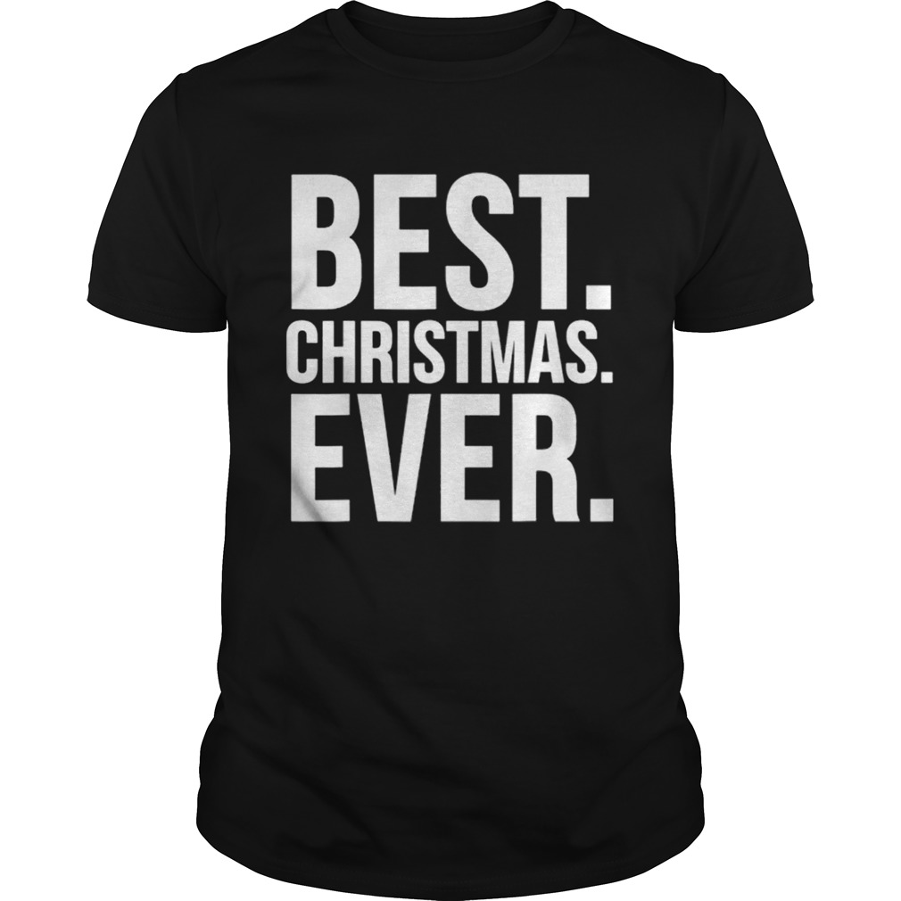 Best Christmas Ever shirt