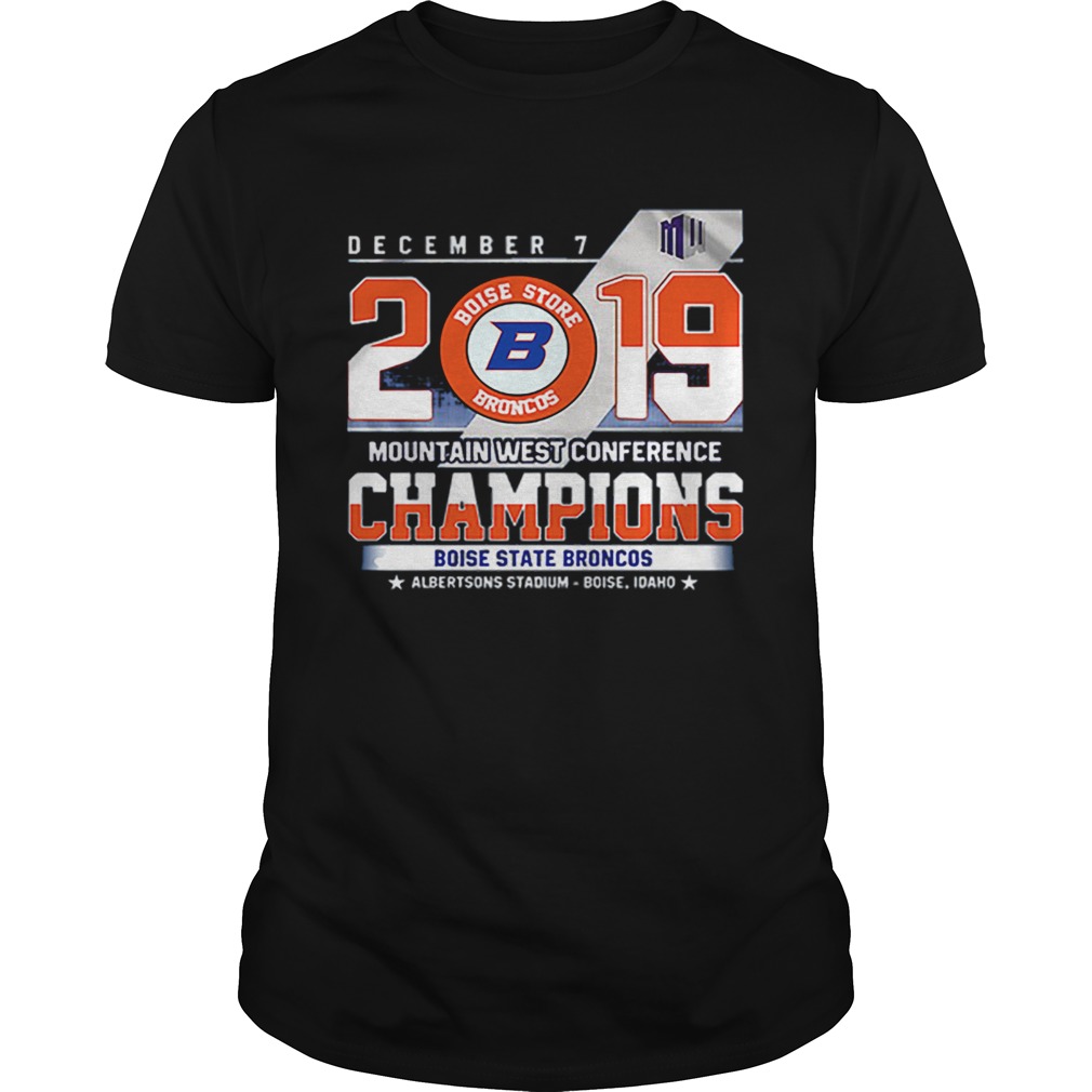 Boise State Broncos December 7 mountain west conference 2019 champions shirt