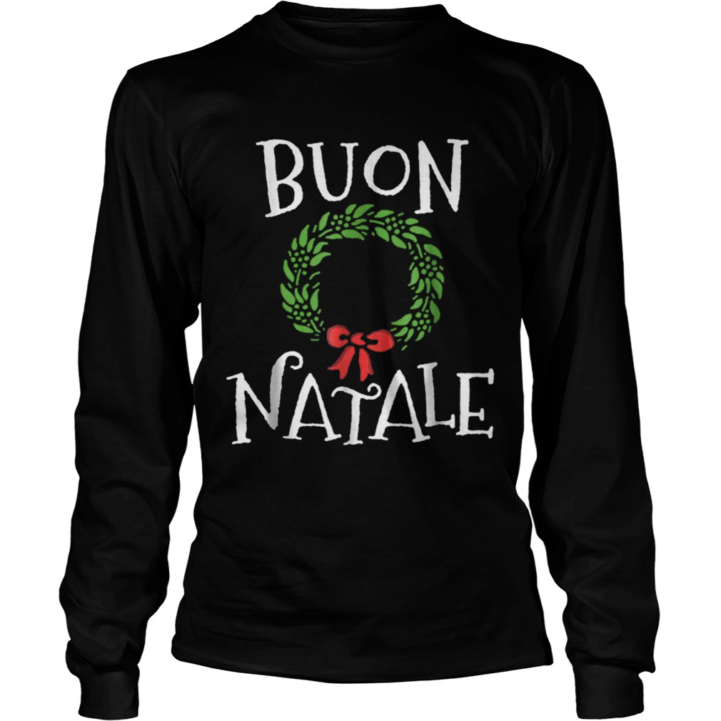 Buon Natale Christmas Italy Italian Merry Xmas LongSleeve