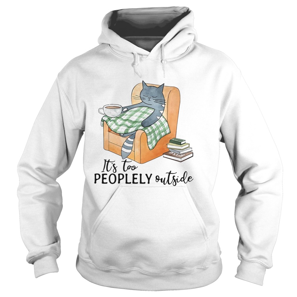 Cat lazy its too peoplely outside Hoodie
