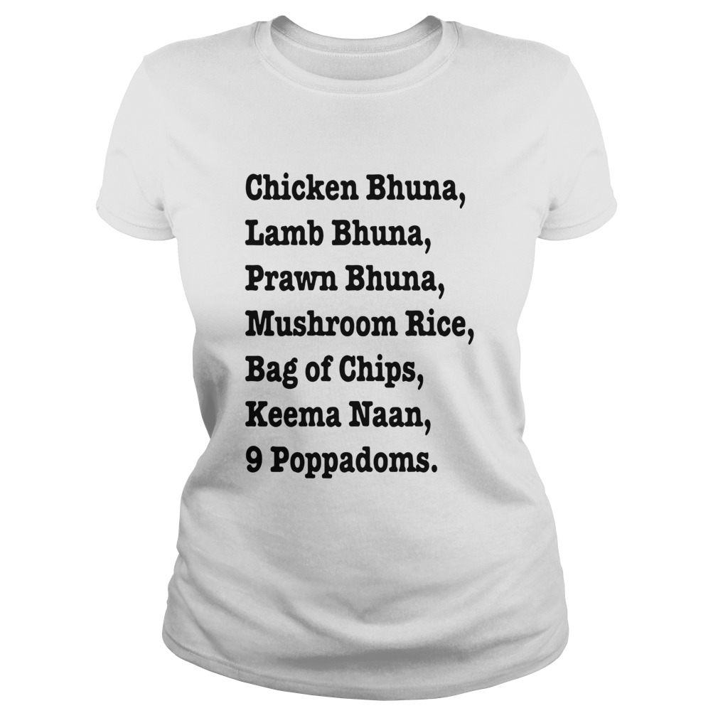 Chicken Bhuna Lamb Bhuna Prawn Bhuna Mushroom Rice Bag Of Chips Classic Ladies