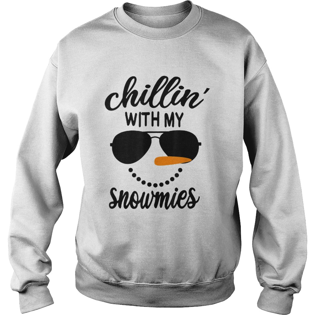 Chillin With My Snowmies Snowman Christmas Sweatshirt