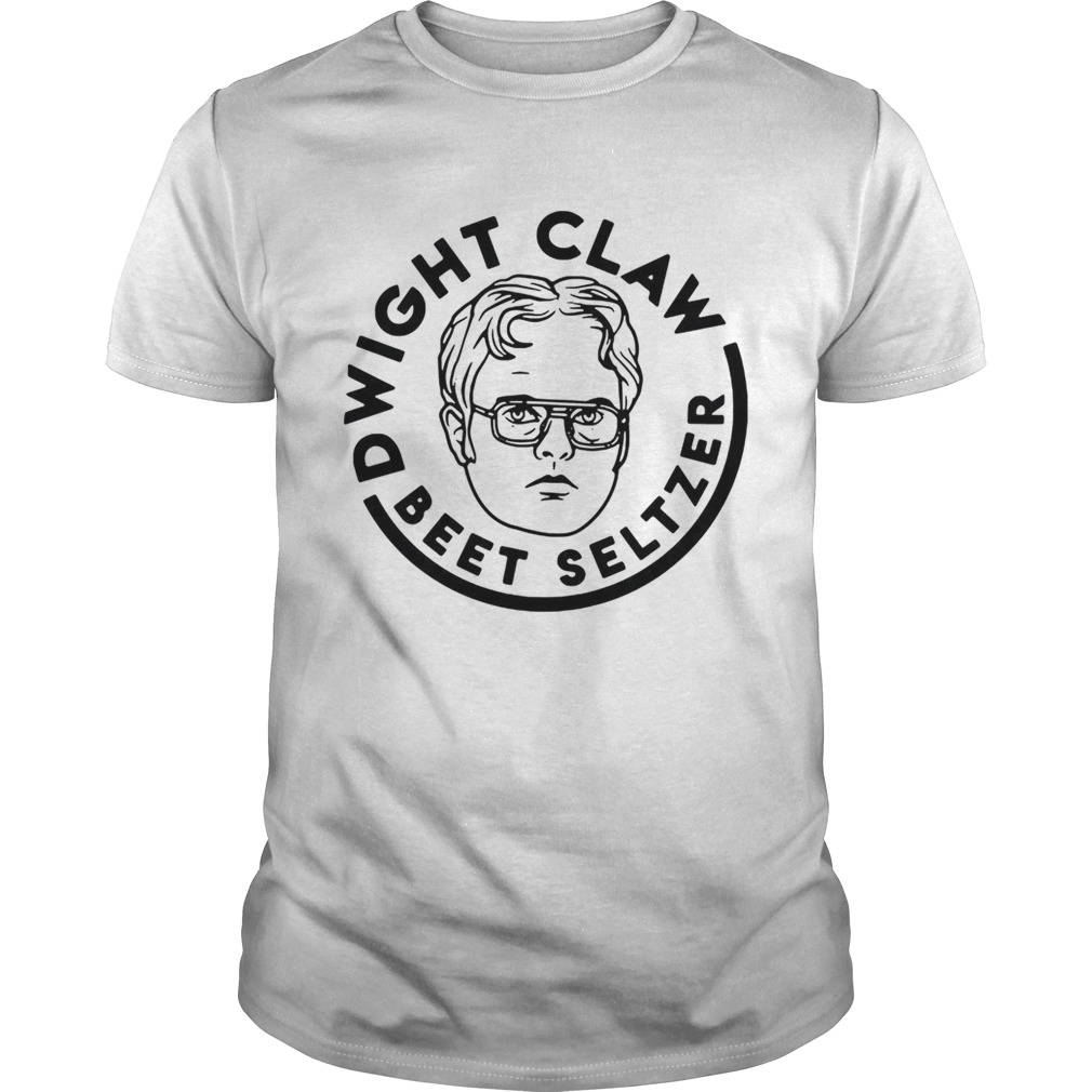 Dwight Schrute Dwight claw beet seltzer shirt