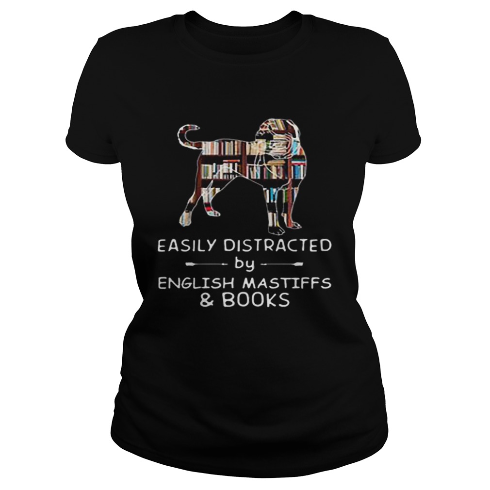 Easily Distracted By English Mastiffs And Books Classic Ladies