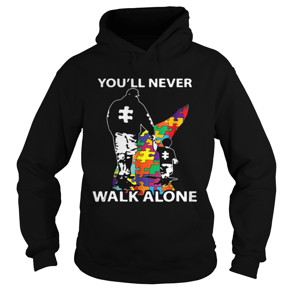 Father and son youll never walk alone Autism road Hoodie
