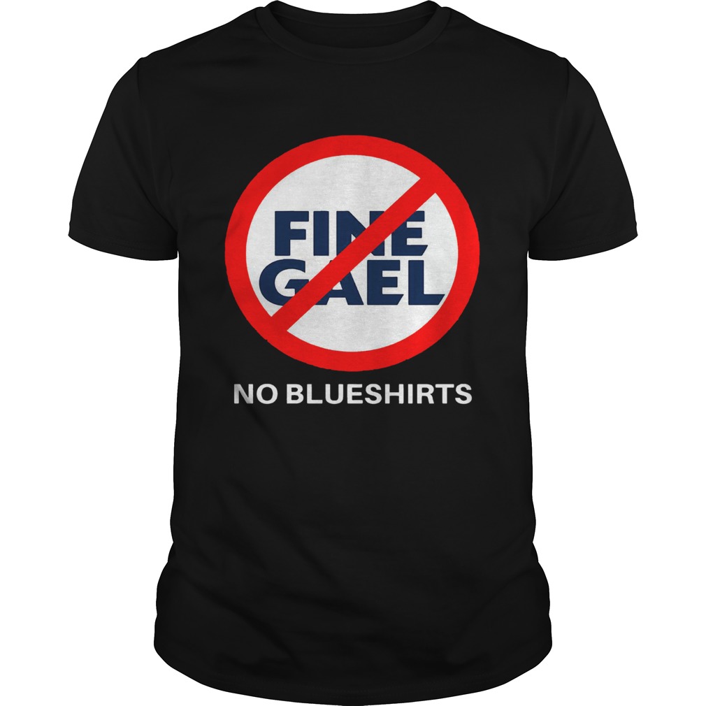 Fine Gael No Blueshirts shirt