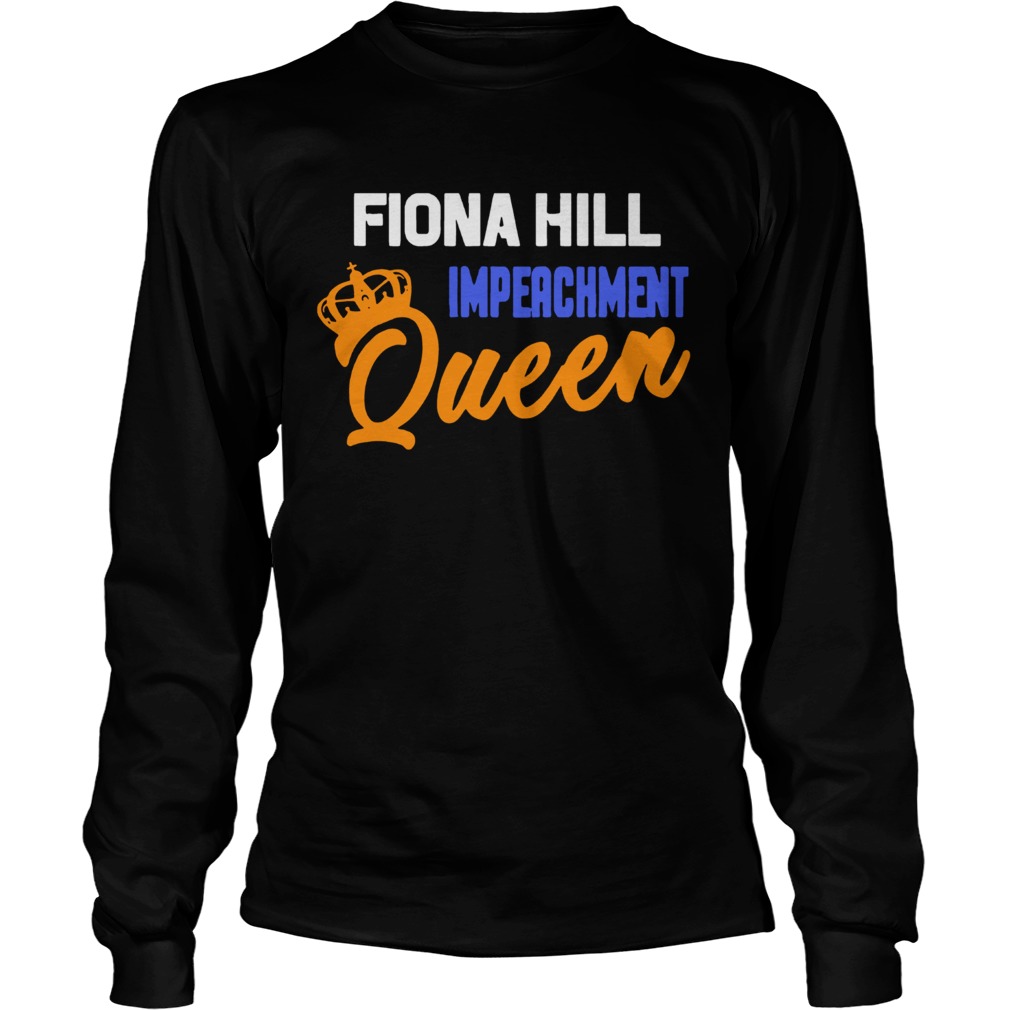 Fiona Hill Impeachment Queen LongSleeve