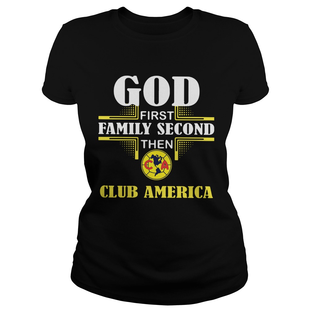God First Family Second The Club America Classic Ladies